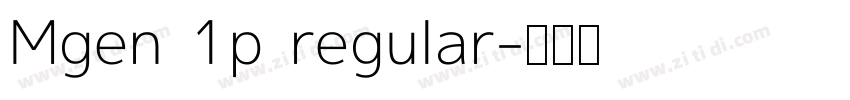 Mgen 1p regular字体转换